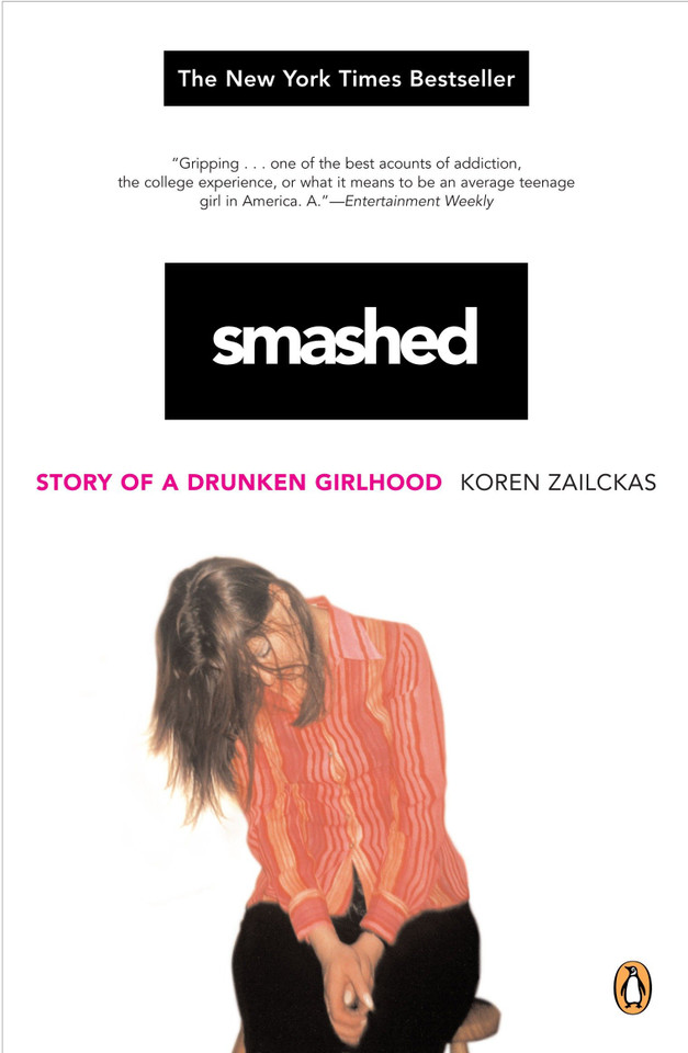 Smashed: Story of a Drunken Girlhood book cover by Koren Zailckas