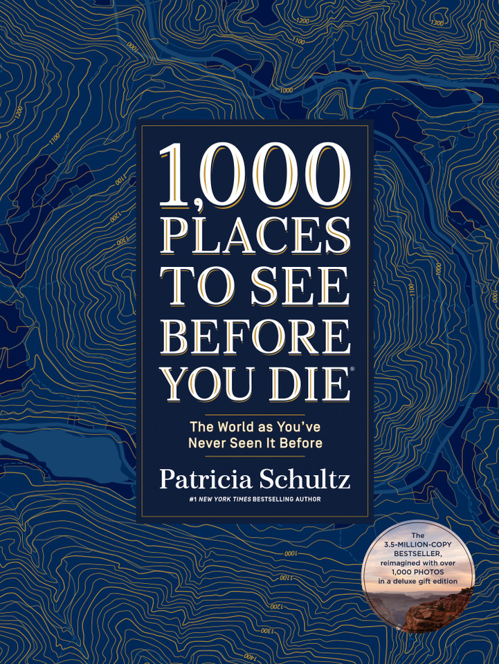 1,000 Places to See Before You Die (Deluxe Edition): The World as You've Never Seen It Before book cover by Patricia Schultz
