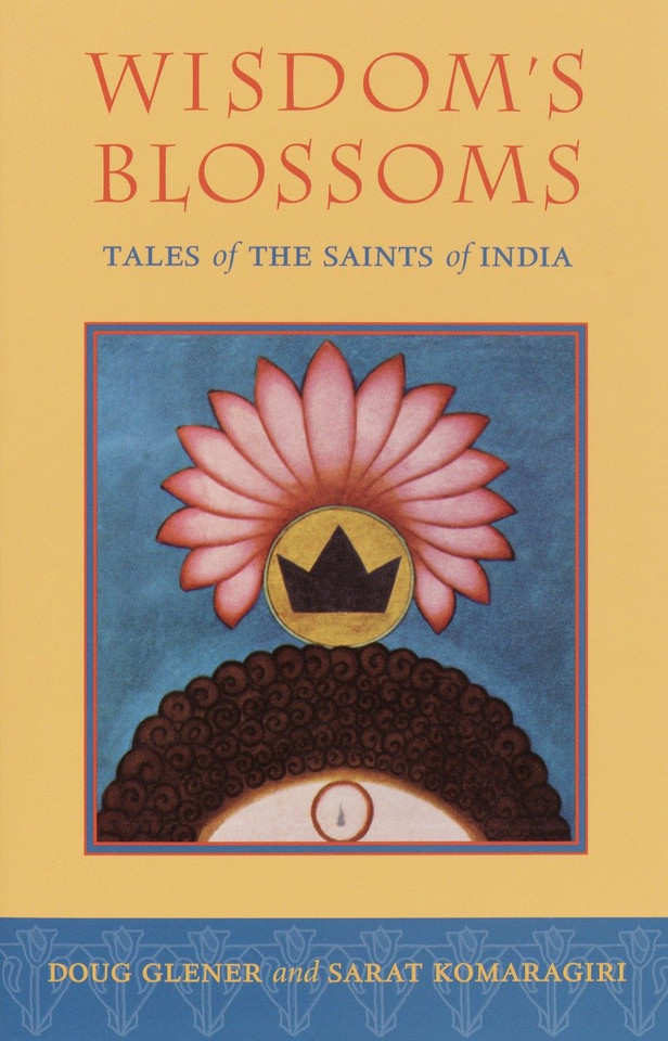 Wisdom's Blossoms: Tales of the Saints of India book cover by Doug Glener, Sarat Komaragiri