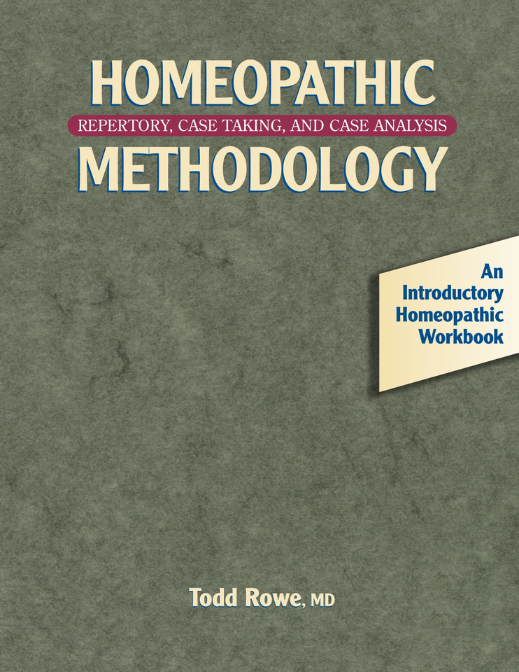 Homeopathic Methodology: Repertory, Case Taking, and Case Analysis book cover by Todd Rowe