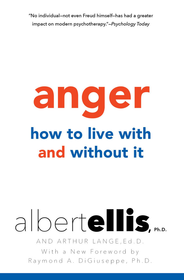 Anger: How to Live with and without It book cover by Albert Ellis, Arthur Lange Ed.D.