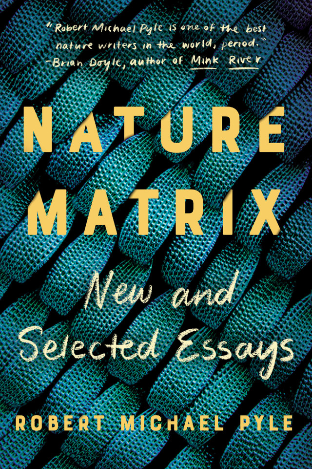 Nature Matrix: New and Selected Essays book cover by Robert Michael Pyle
