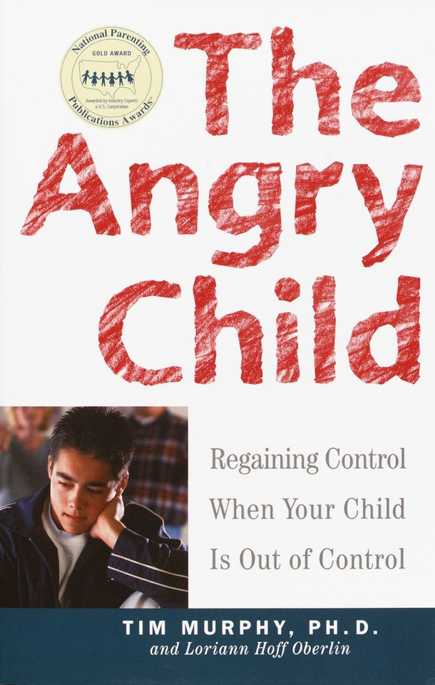 The Angry Child: Regaining Control When Your Child Is Out of Control book cover by Dr. Timothy Murphy, Loriann Hoff Oberlin