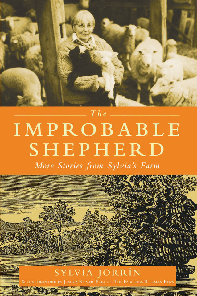 The Improbable Shepherd: More Stories from Sylvia's Farm book cover by Sylvia Jorrin