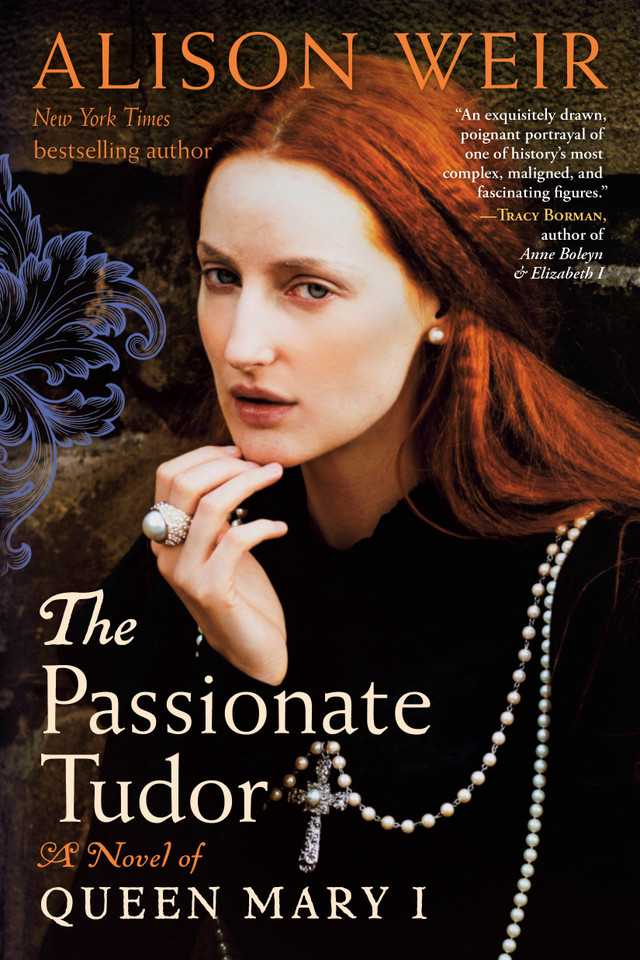 The Passionate Tudor: A Novel of Queen Mary I book cover by Alison Weir