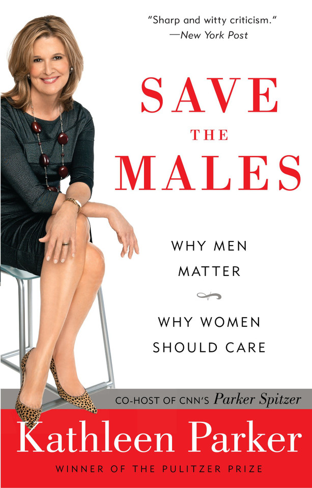 Save the Males: Why Men Matter Why Women Should Care book cover by Kathleen Parker