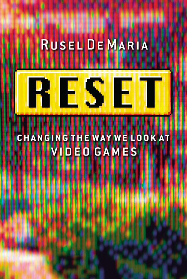 Reset: Changing the Way We Look at Video Games book cover by Rusel Demaria