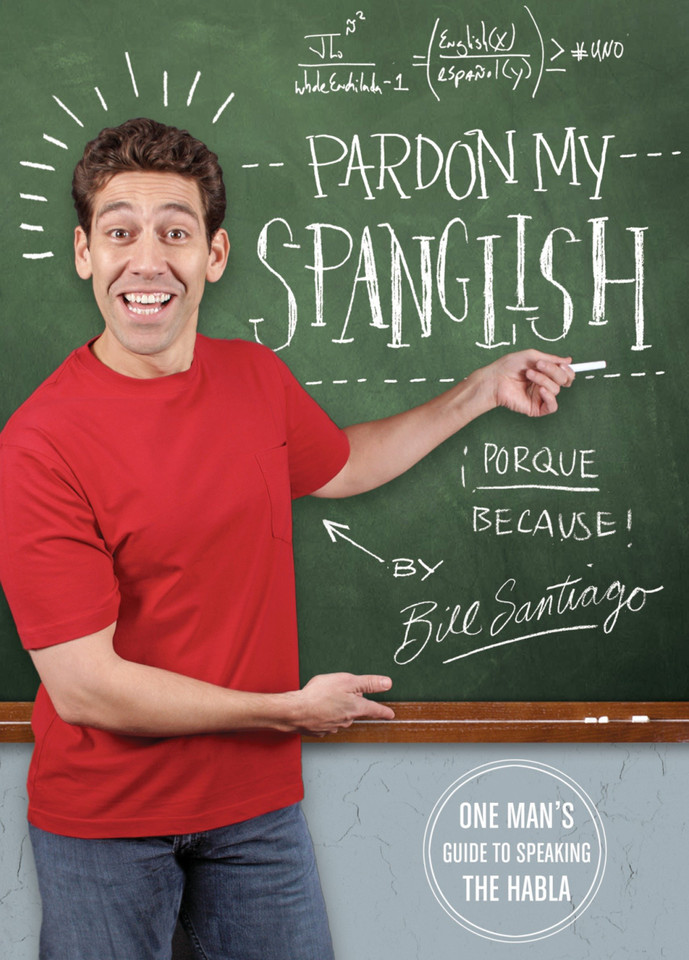 Pardon My Spanglish book cover by Bill Santiago