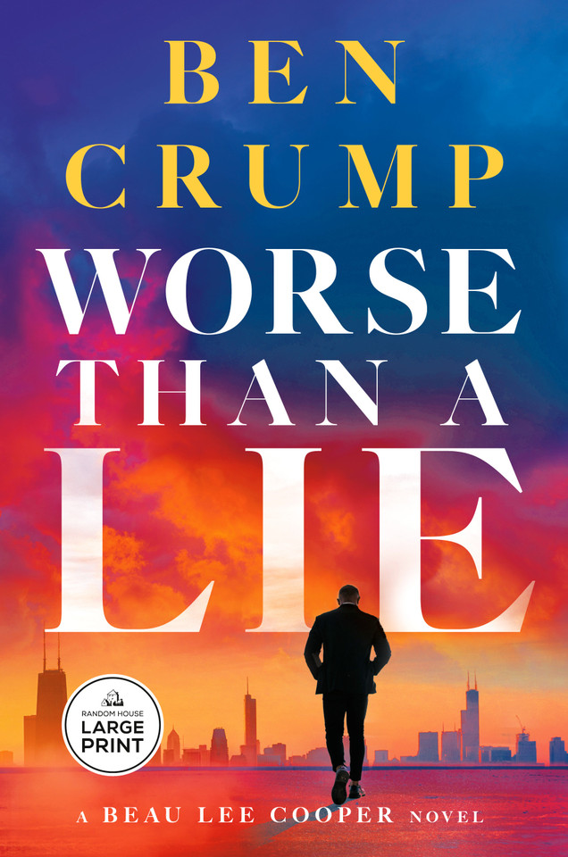 Worse than a Lie: A Beau Lee Cooper Novel book cover by Ben Crump