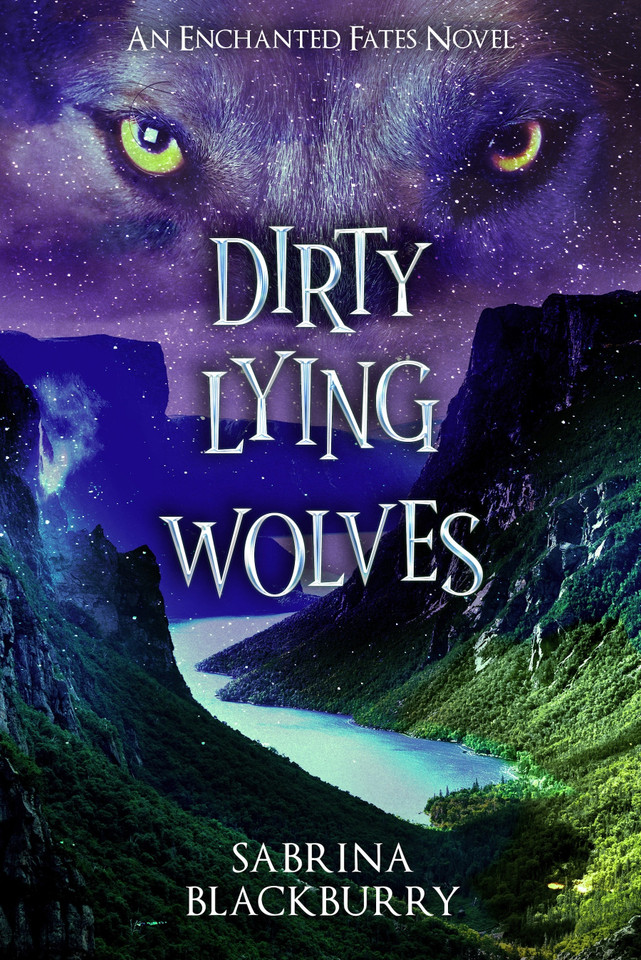 Dirty Lying Wolves: An Enchanted Fates Novel (The Enchanted Fates) book cover by Sabrina Blackburry