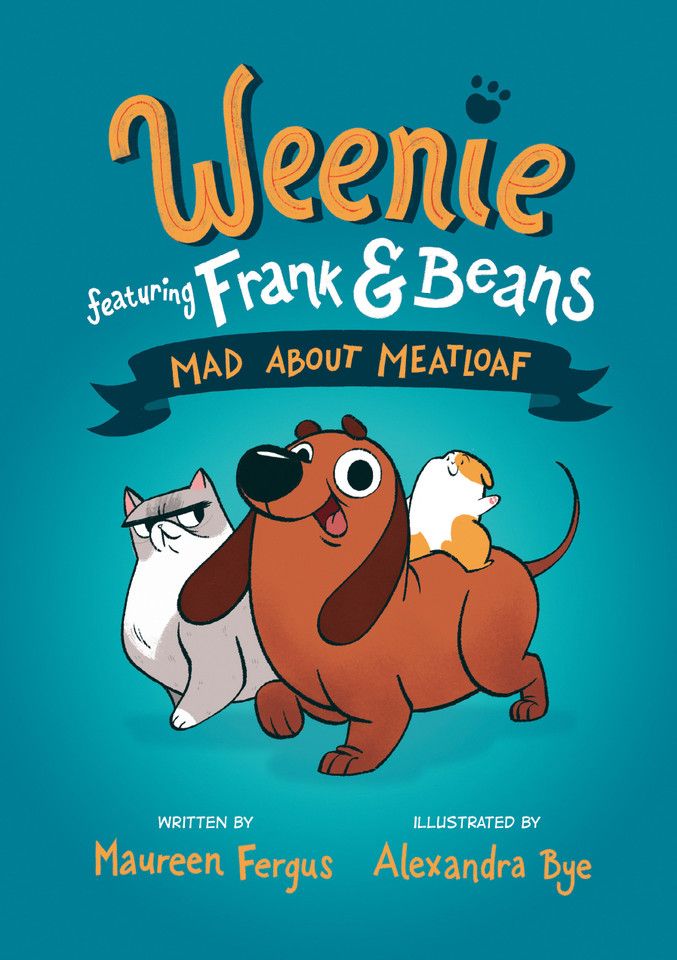 Mad About Meatloaf (Weenie Featuring Frank and Beans Book #1) (Weenie Featuring Frank and Beans) book cover by Maureen Fergus
