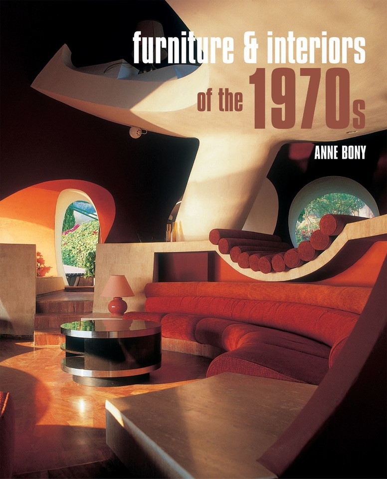 Furniture and Interiors of the 1970s book cover by Anne Bony
