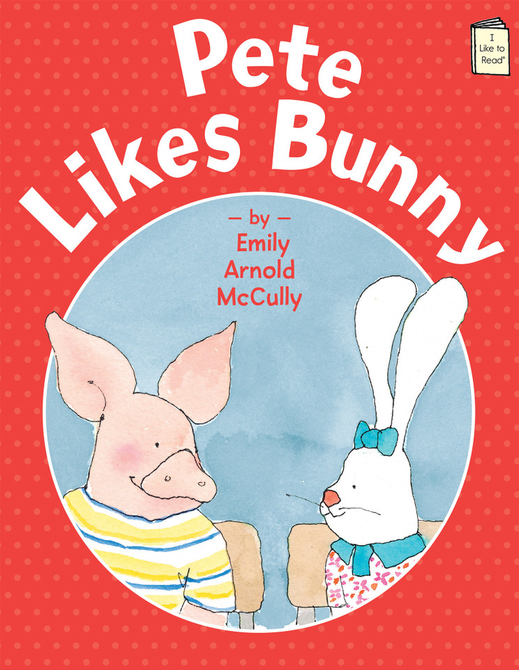 Pete Likes Bunny (I Like to Read) book cover by Emily Arnold McCully