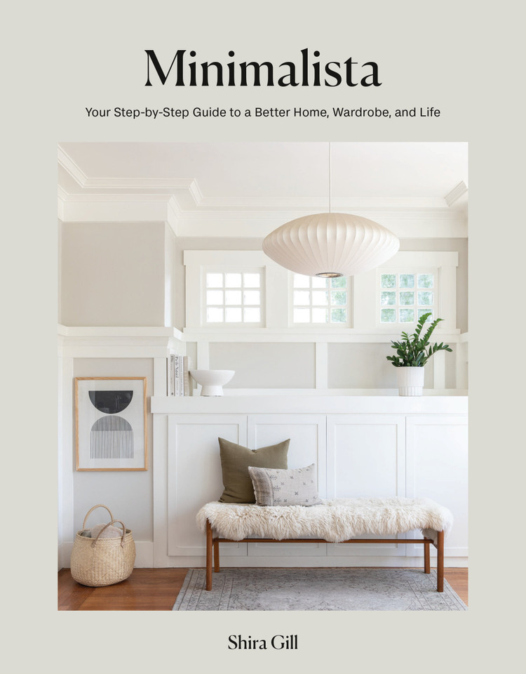 Minimalista: Your Step-by-Step Guide to a Better Home, Wardrobe, and Life book cover by Shira Gill