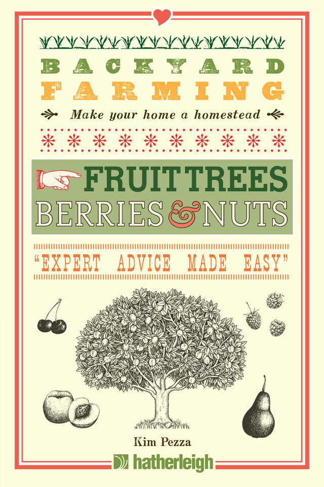 Backyard Farming: Fruit Trees, Berries & Nuts (Backyard Farming) book cover by Kim Pezza
