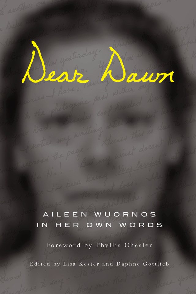 Dear Dawn: Aileen Wuornos in Her Own Words book cover by Aileen Wuornos