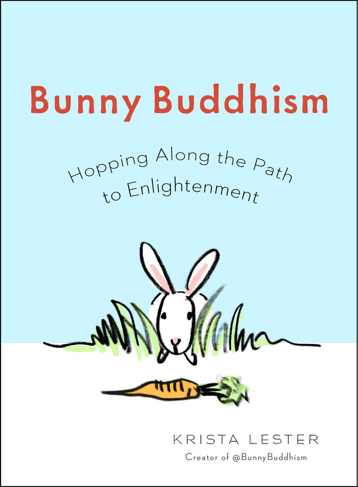 Bunny Buddhism: Hopping Along the Path to Enlightenment book cover by Krista Lester