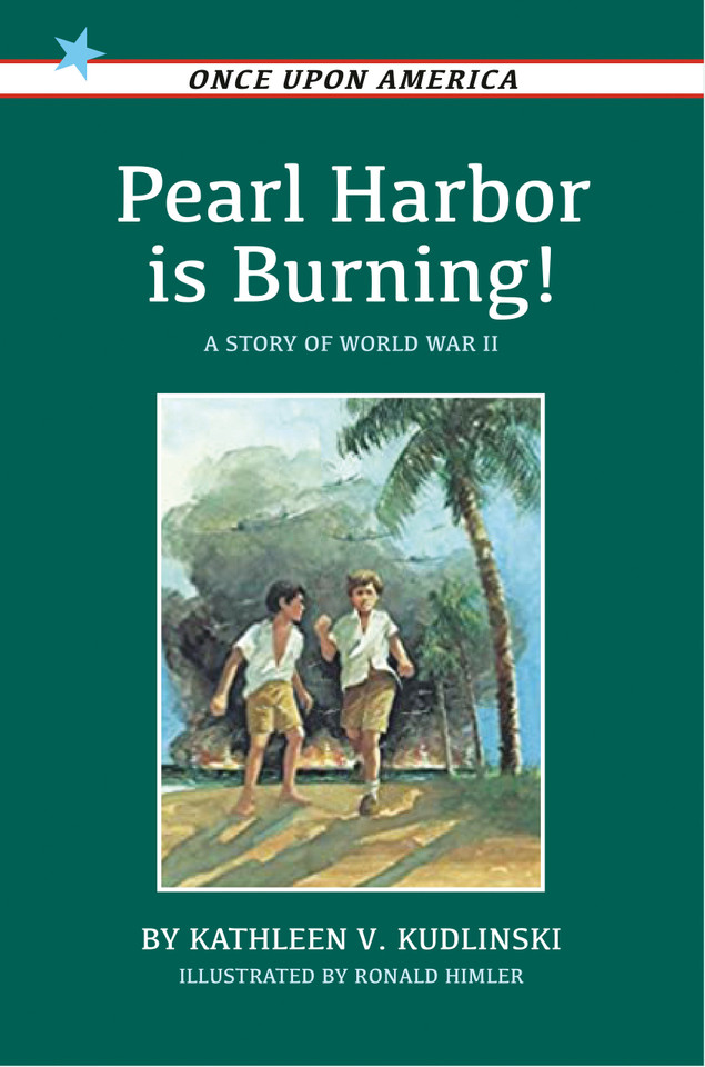 Pearl Harbor Is Burning!: A Story of World War II (Once Upon America) book cover by Kathleen V. Kudlinski