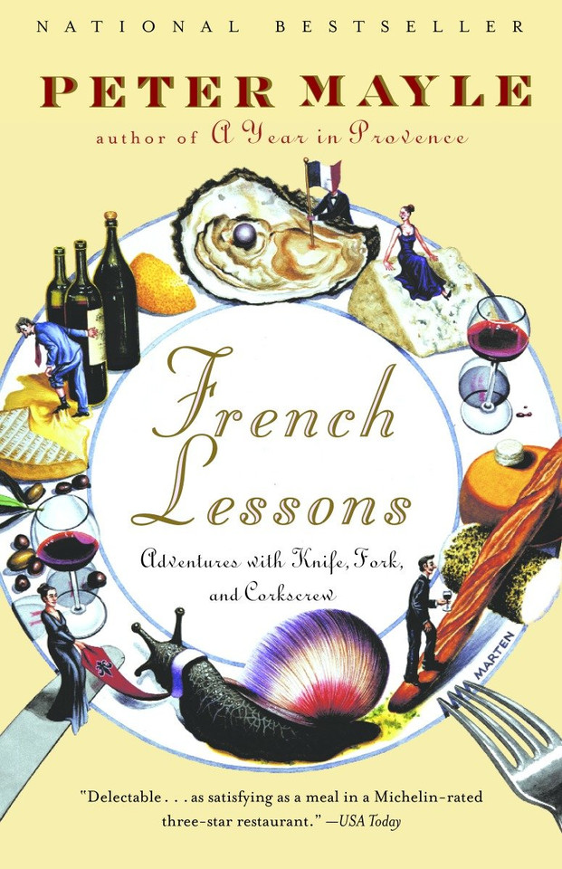 French Lessons: Adventures with Knife, Fork, and Corkscrew (Vintage Departures) book cover by Peter Mayle