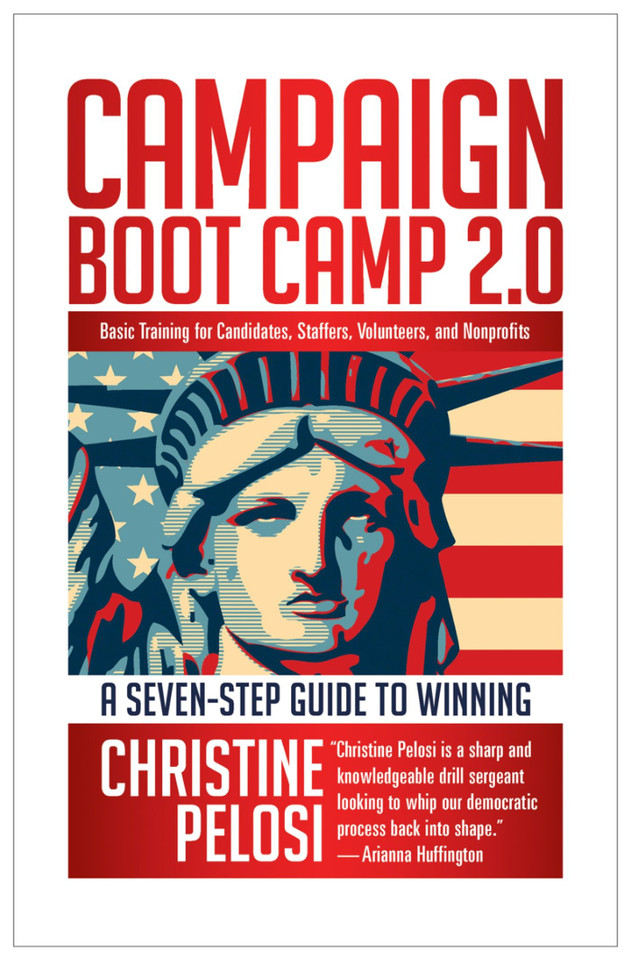 Campaign Boot Camp 2.0: Lessons from the Campaign Trail for Candidates, Staffers, Volunteers, and Nonprofits book cover by Christine Pelosi