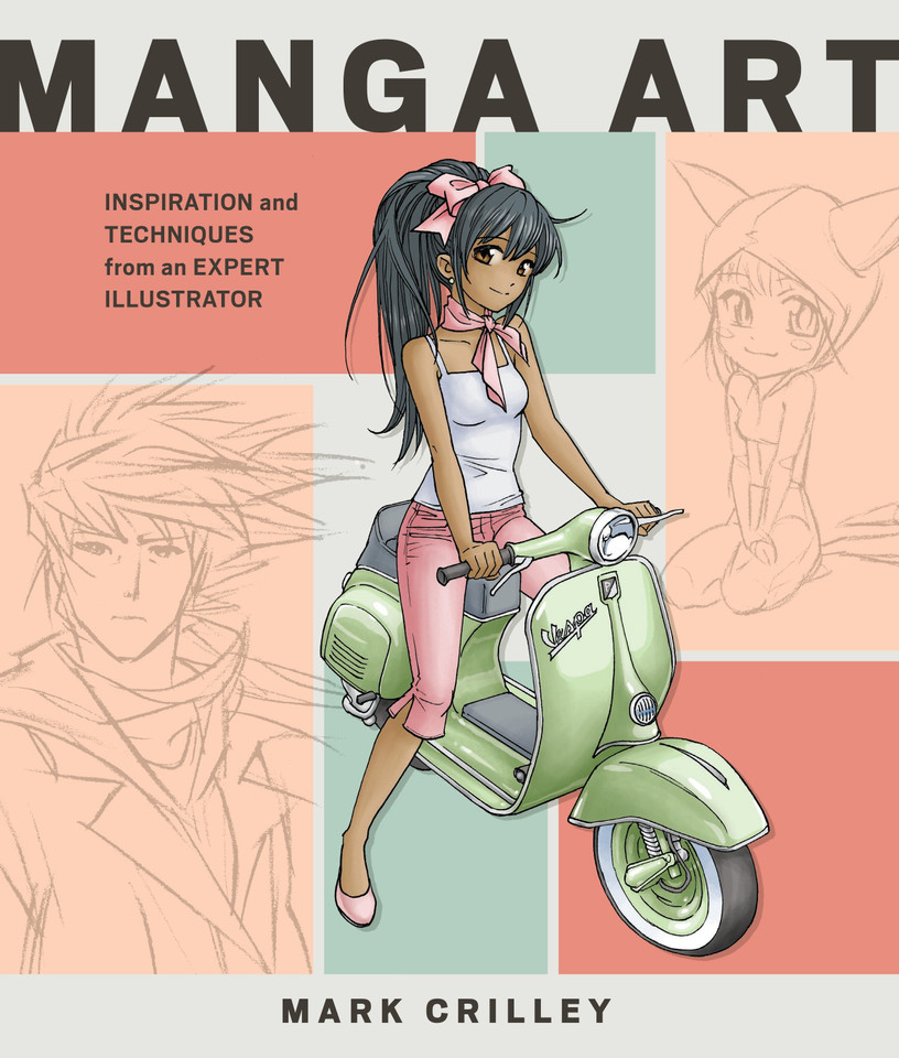 Manga Art: Inspiration and Techniques from an Expert Illustrator book cover by Mark Crilley