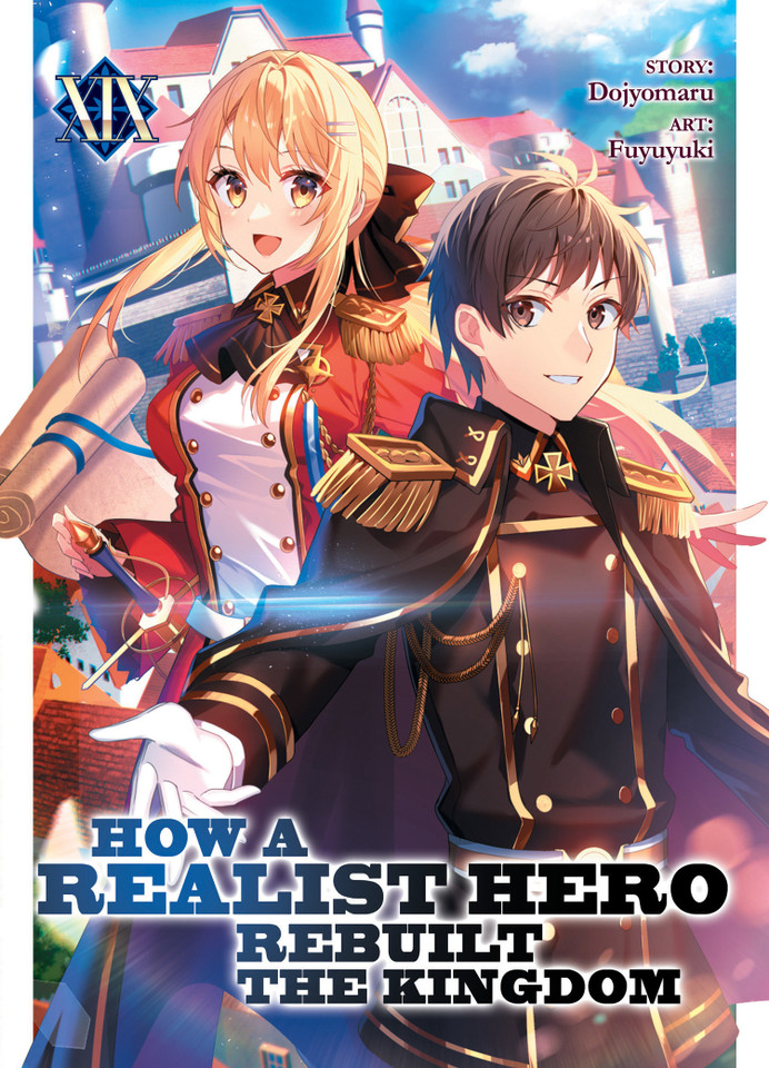How a Realist Hero Rebuilt the Kingdom (Light Novel) Vol. 19 (How a Realist Hero Rebuilt the Kingdom (Light Novel)) book cover by Dojyomaru