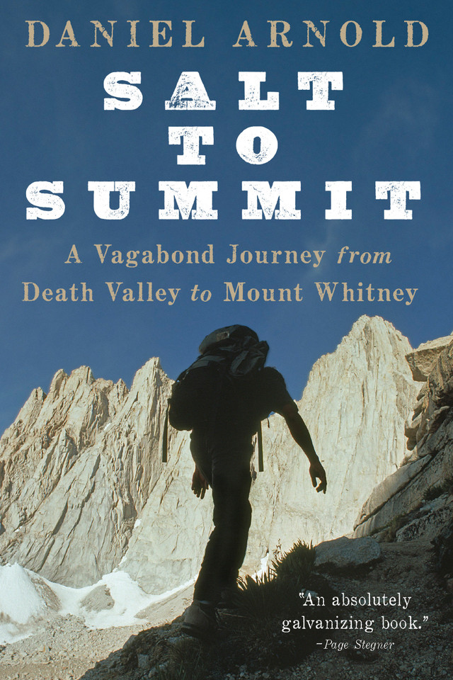 Salt to Summit: A Vagabond Journey from Death Valley to Mount Whitney book cover by Daniel Arnold