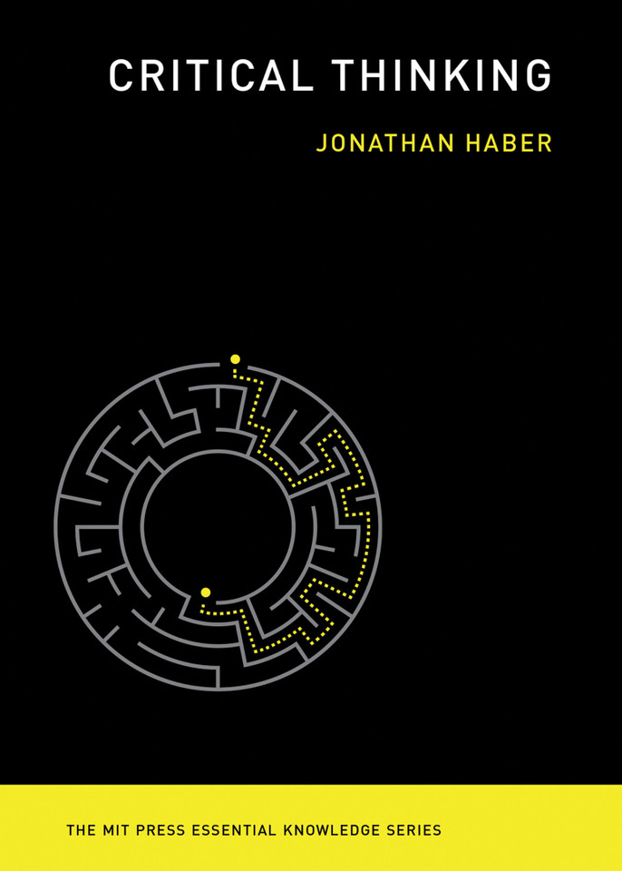 Critical Thinking (The MIT Press Essential Knowledge series) book cover by Jonathan Haber
