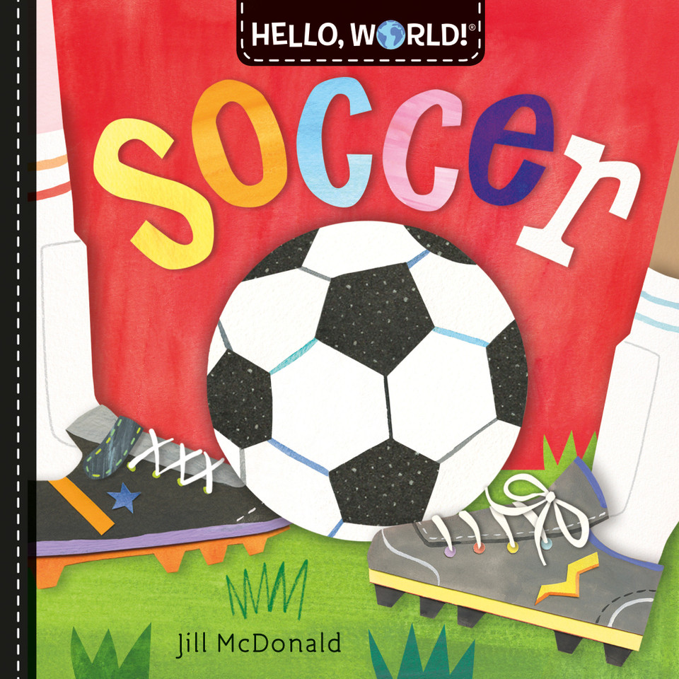 Hello, World! Soccer (Hello, World!) book cover by Jill McDonald