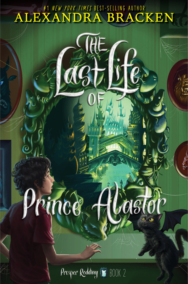 Prosper Redding: The Last Life of Prince Alastor (Prosper Redding) book cover by Alexandra Bracken