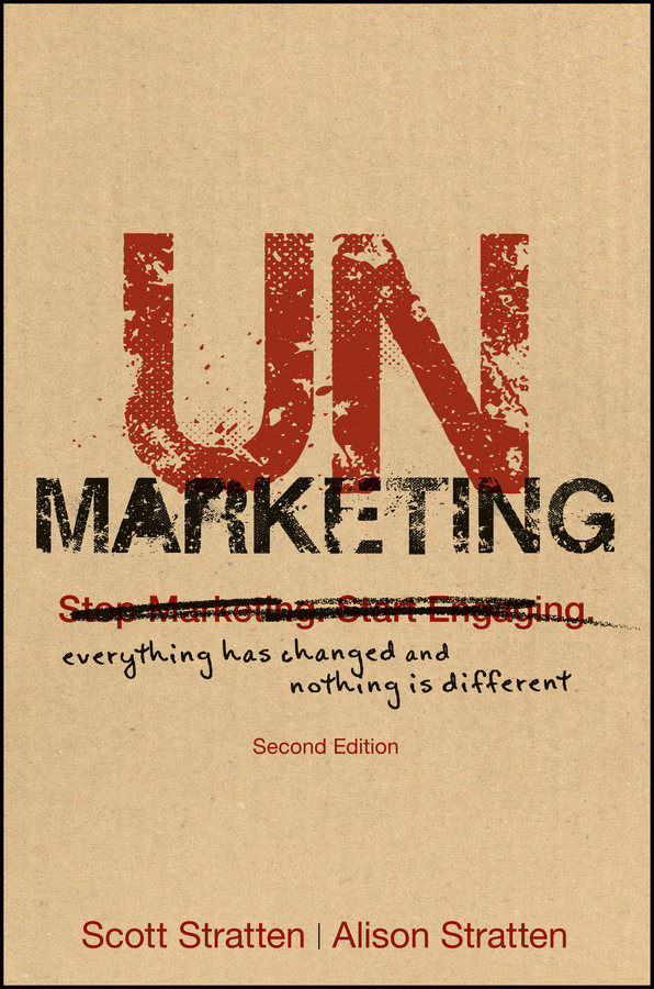 UnMarketing: Everything Has Changed and Nothing is Different book cover by Scott Stratten, Alison Stratten