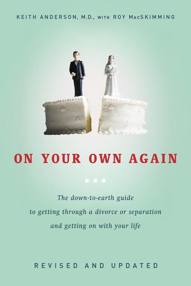 On Your Own Again: The Down-to-Earth Guide to Getting Through a Divorce or Separation and Getting on with Your Life book cover by Keith Anderson, Roy Macskimming