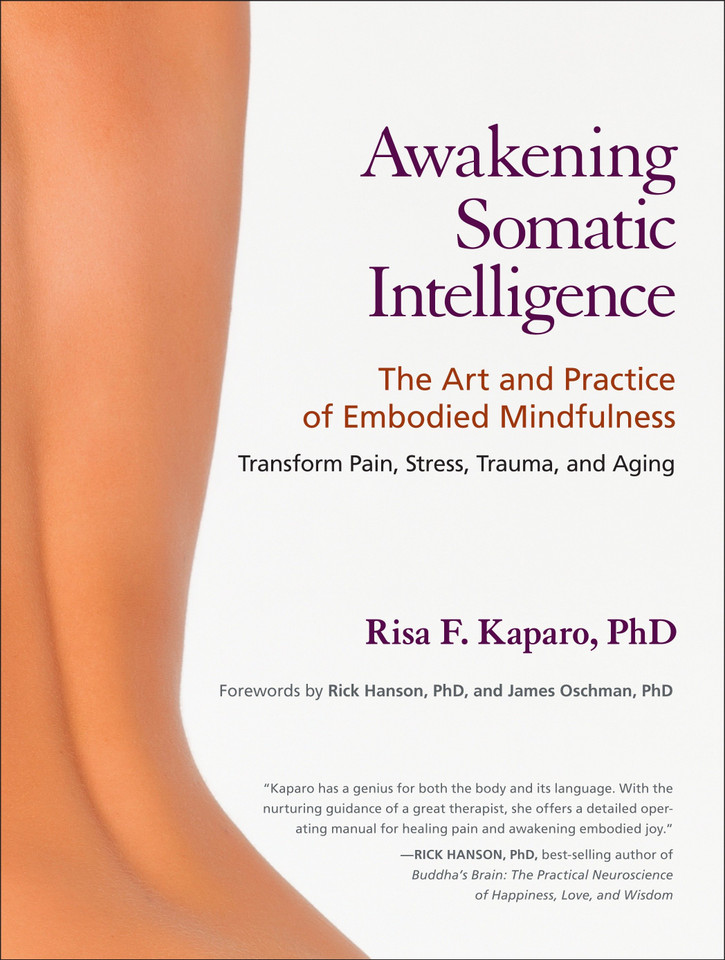 Awakening Somatic Intelligence: The Art and Practice of Embodied Mindfulness book cover by Risa F. Kaparo, Ph.D.