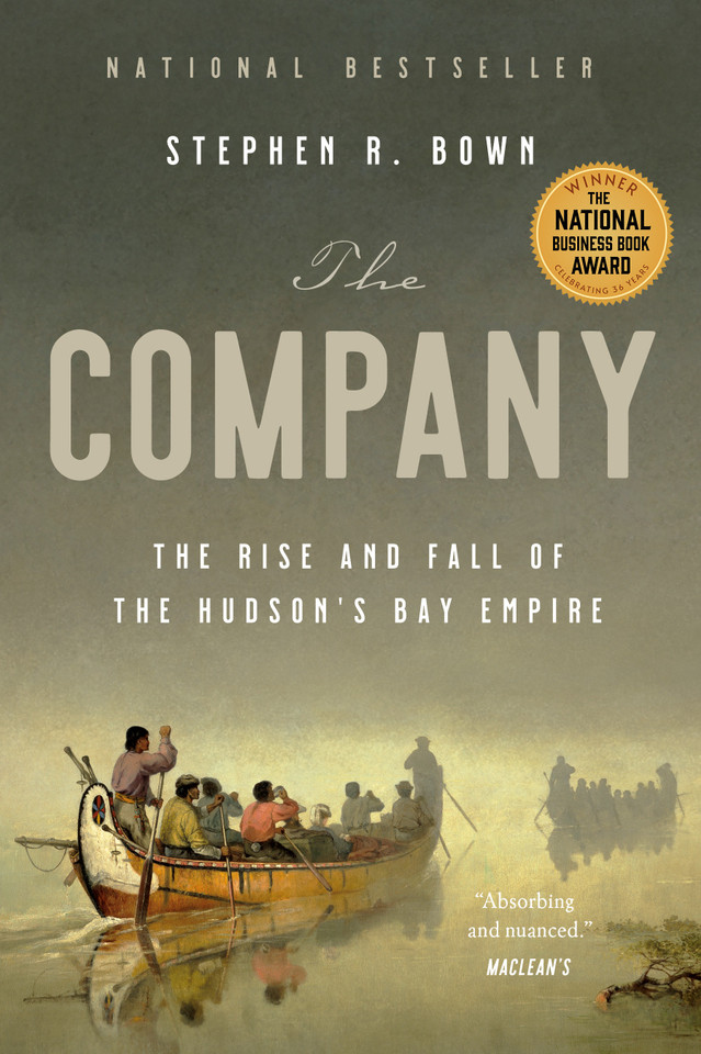 The Company: The Rise and Fall of the Hudson's Bay Empire book cover by Stephen Bown