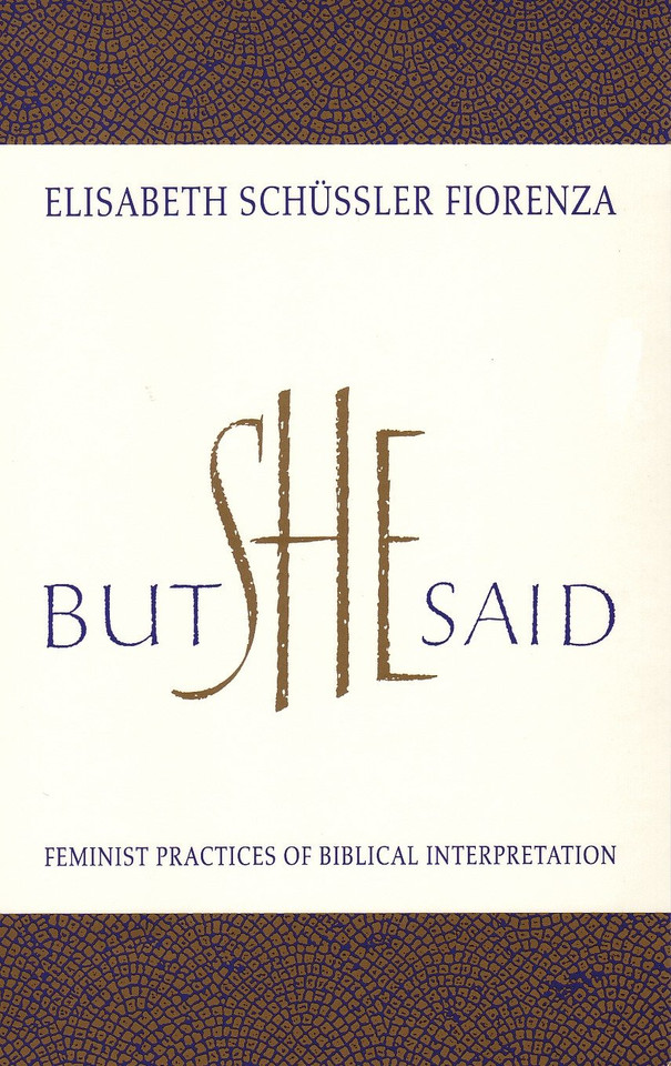 But She Said: Feminist Practices of Biblical Interpretation book cover by Elisabeth Schussler Fiorenza