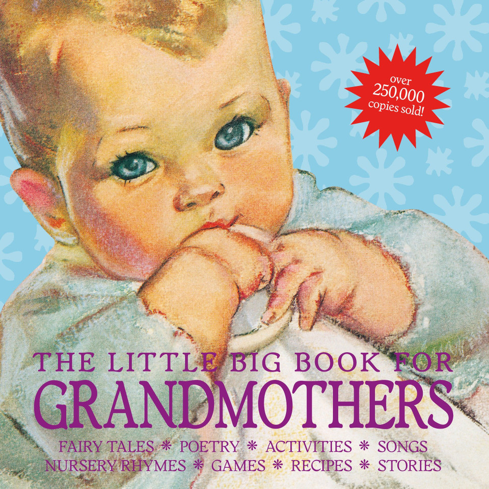 The Little Big Book for Grandmothers, revised edition: Fairy tales, poetry, activities, songs, nursery rhymes, games, recipes, stories (Little Big Book) book cover by 