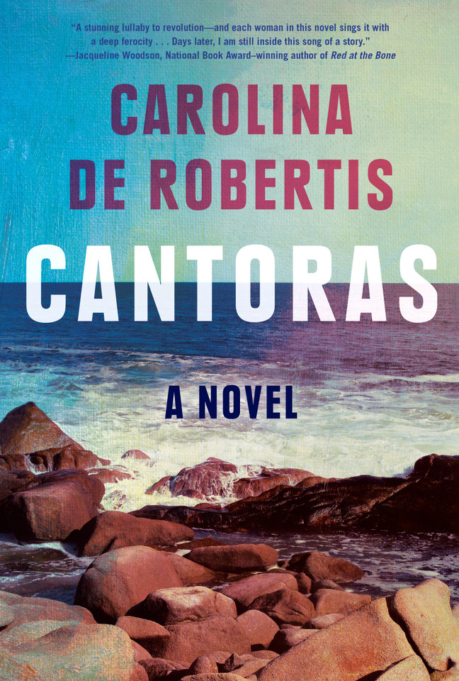 Cantoras: A novel book cover by Carolina De Robertis