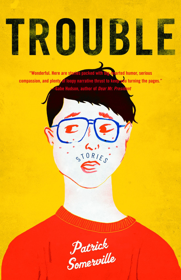 Trouble: Stories (Vintage Contemporaries) book cover by Patrick Somerville