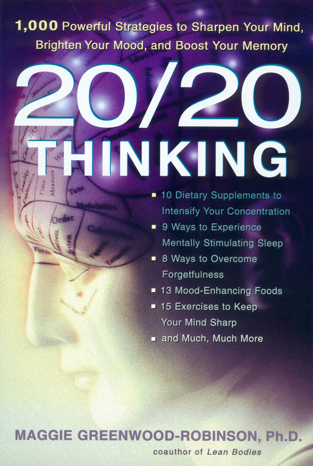 20/20 Thinking: 1,000 Powerful Strategies to Sharpen Your Mind, Brighten Your Mood, and Boost Your Memory book cover by Maggie Greenwood-Robinson