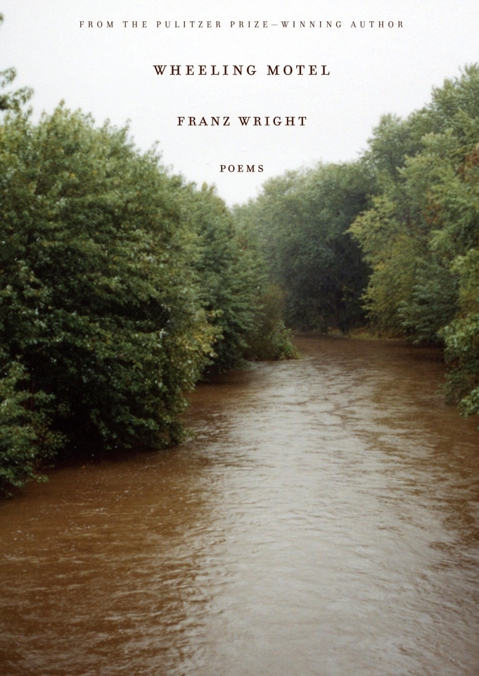 Wheeling Motel: Poems book cover by Franz Wright