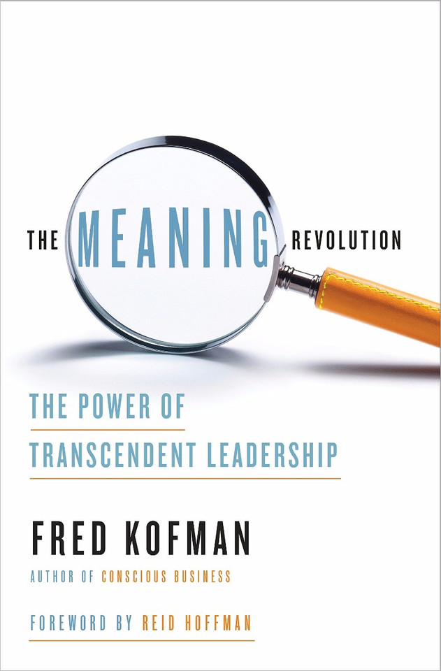 The Meaning Revolution: The Power of Transcendent Leadership Cover