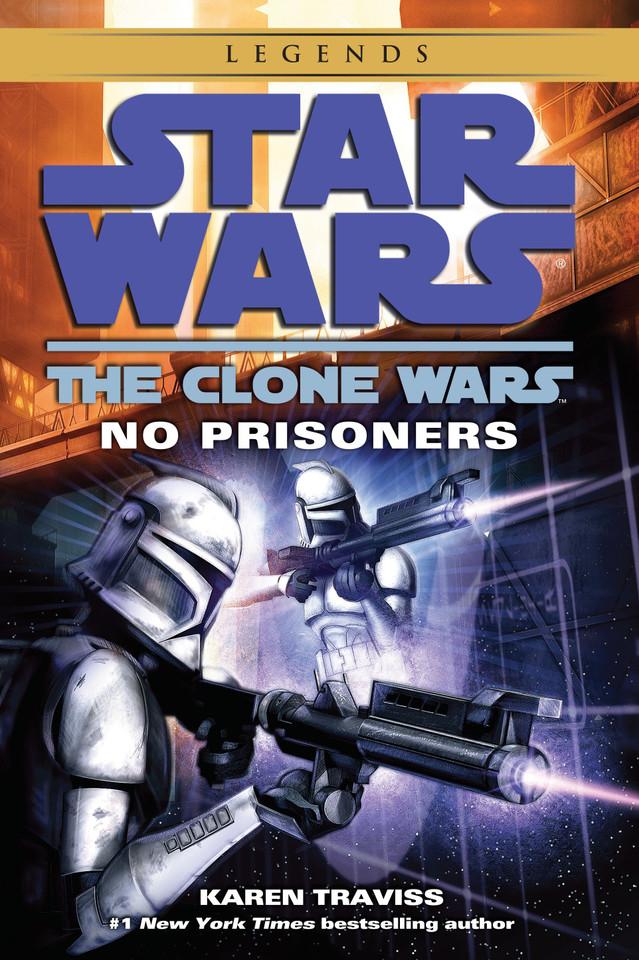 No Prisoners: Star Wars Legends (The Clone Wars) (Star Wars: The Clone Wars - Legends) book cover by Karen Traviss