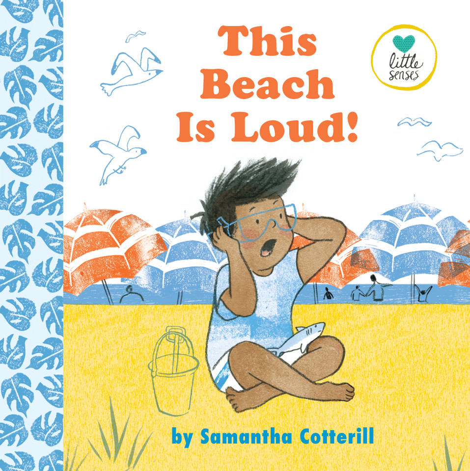 This Beach Is Loud! (Little Senses) book cover by Samantha Cotterill