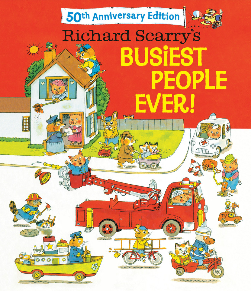 Richard Scarry's Busiest People Ever! 50th Anniversary Edition book cover by Richard Scarry