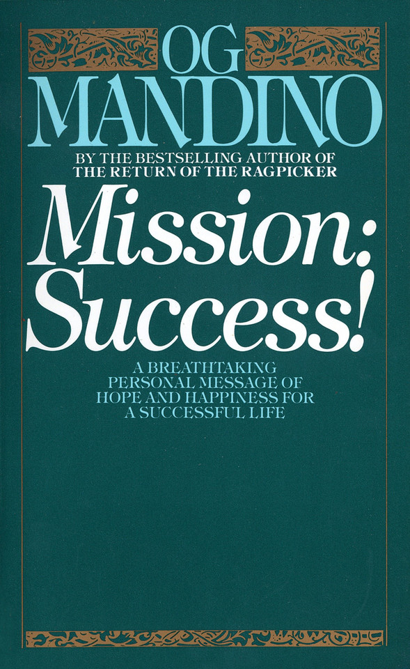 Mission: Success: A Breathtaking Personal Message of Hope and Happiness for a Successful Life book cover by Og Mandino