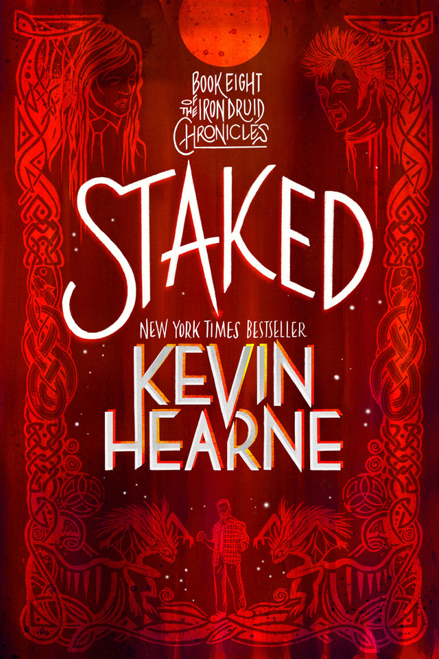 Staked: Book Eight of The Iron Druid Chronicles (The Iron Druid Chronicles) book cover by Kevin Hearne