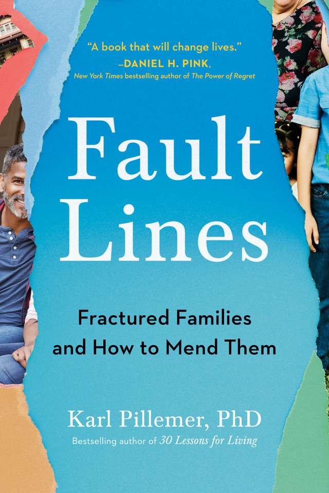 Fault Lines: Fractured Families and How to Mend Them book cover by Karl Pillemer, Ph.D.