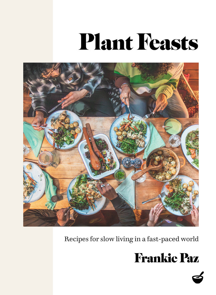 Plant Feasts: Recipes for slow living in a fast-paced world book cover by Francesca Paz