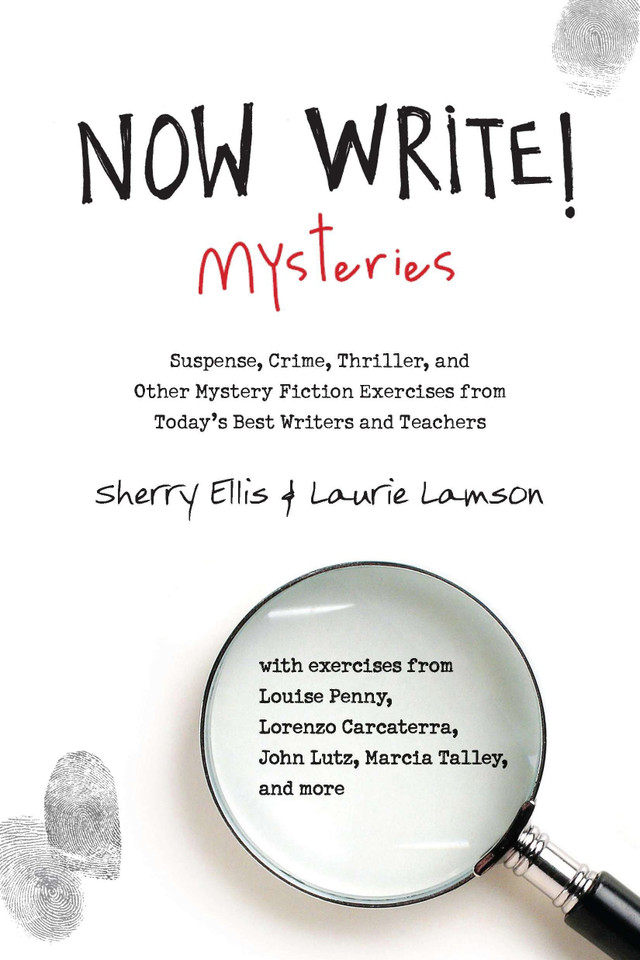 Now Write! Mysteries: Suspense, Crime, Thriller, and Other Mystery Fiction Exercises from Today's Best Writers and Teachers (Now Write! Series) book cover by Sherry Ellis, Laurie Lamson