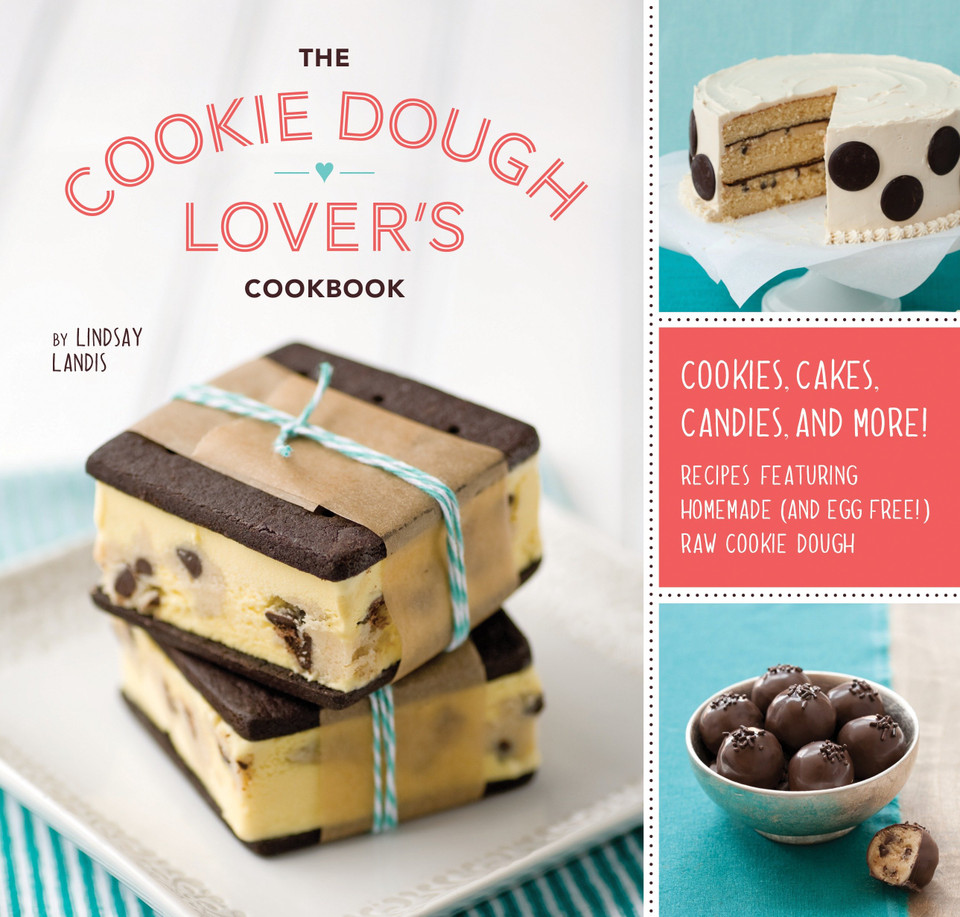 The Cookie Dough Lover's Cookbook: Cookies, Cakes, Candies, and More book cover by Lindsay Landis